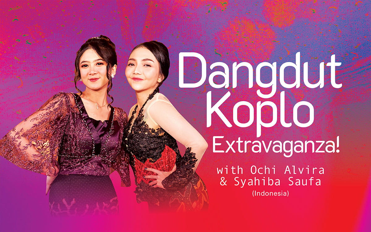 Dangdut Koplo Extravaganza! - Esplanade