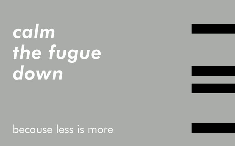 Calm THe Fugue Down 752x470